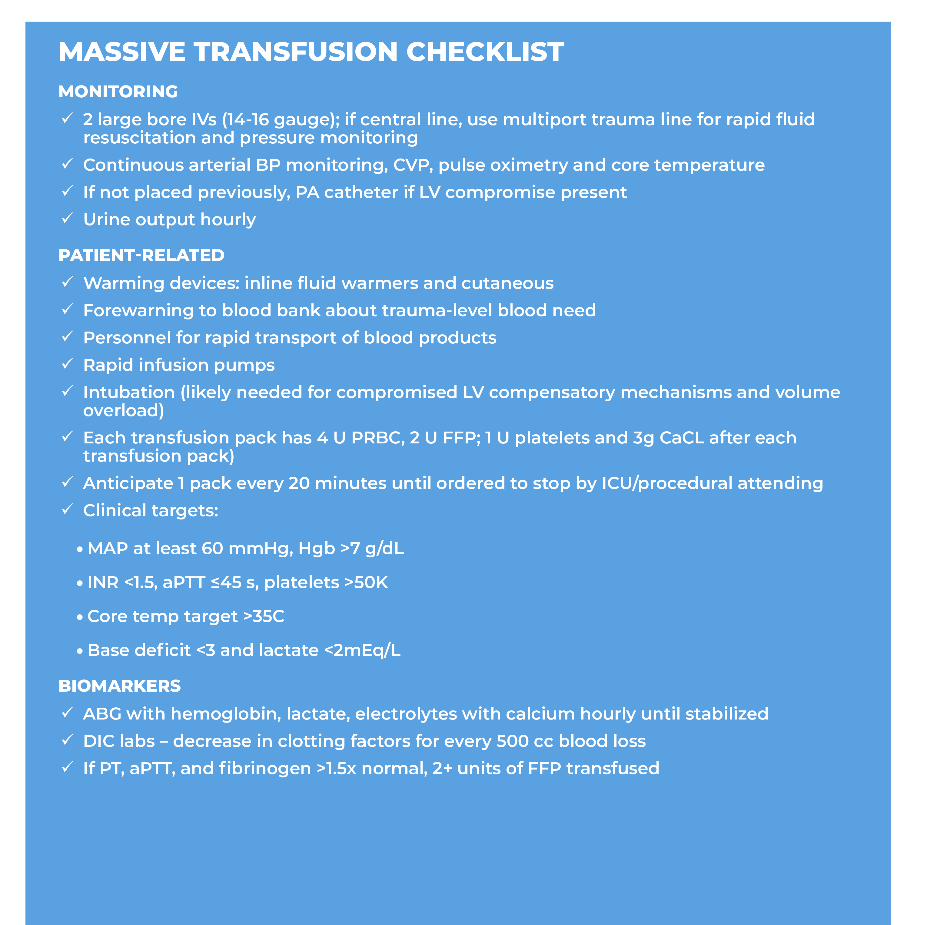 Massive Transfusion Checklist Monitoring 2 large bore IVs (14-16 gauge); if central line, use multiport trauma line f   