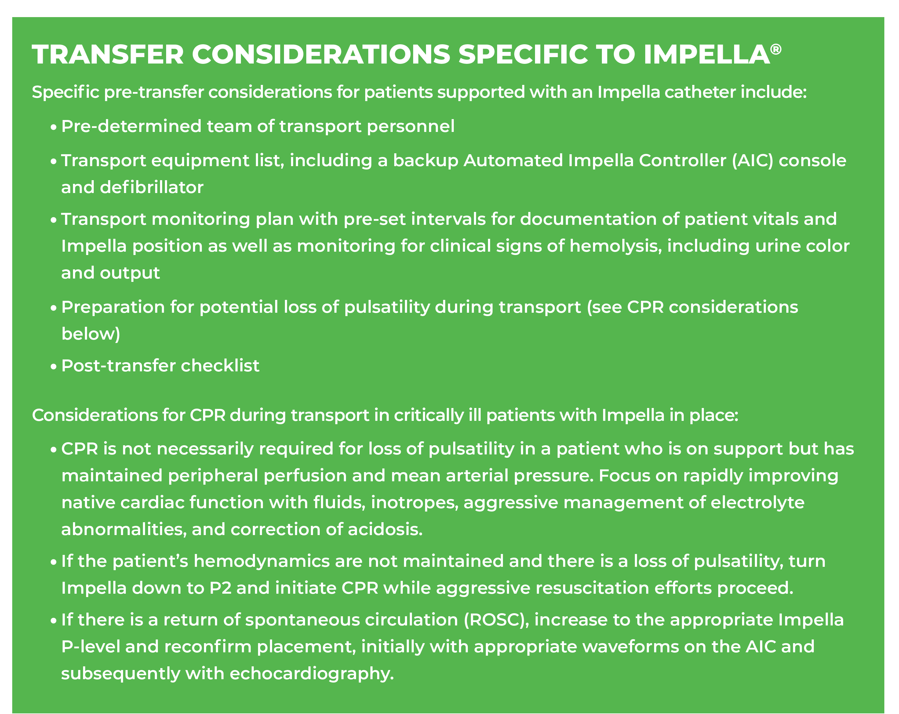  Transfer considerations specific to Impella  Specific pre-transfer considerations for patients supported with an Imp   