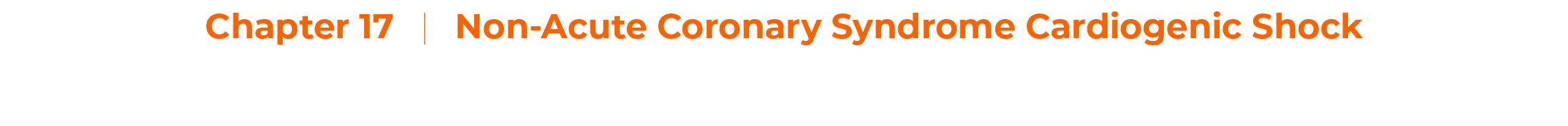 Chapter 17     Non-Acute Coronary Syndrome Cardiogenic Shoc