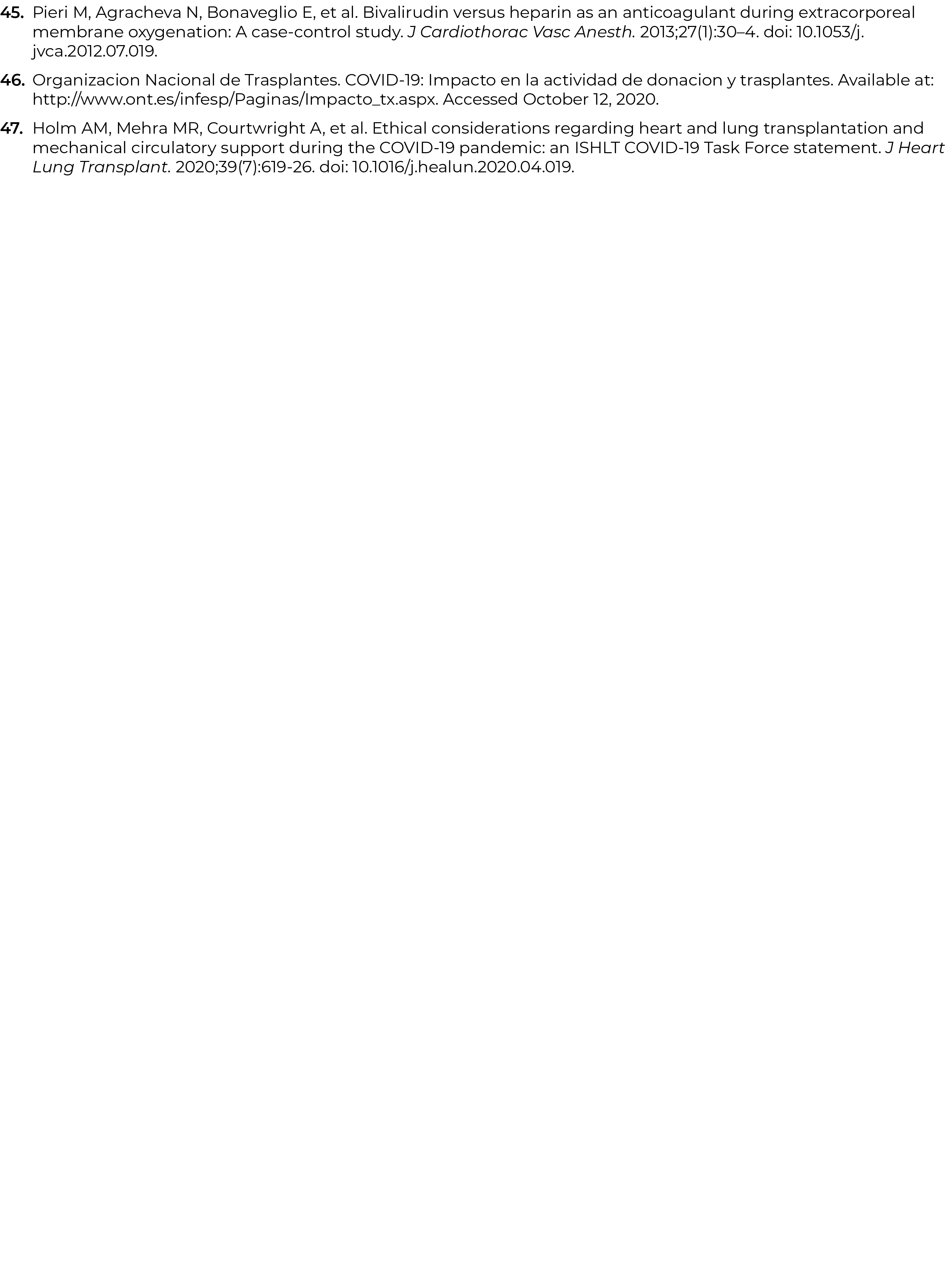 Pieri M, Agracheva N, Bonaveglio E, et al  Bivalirudin versus heparin as an anticoagulant during extracorporeal membr   