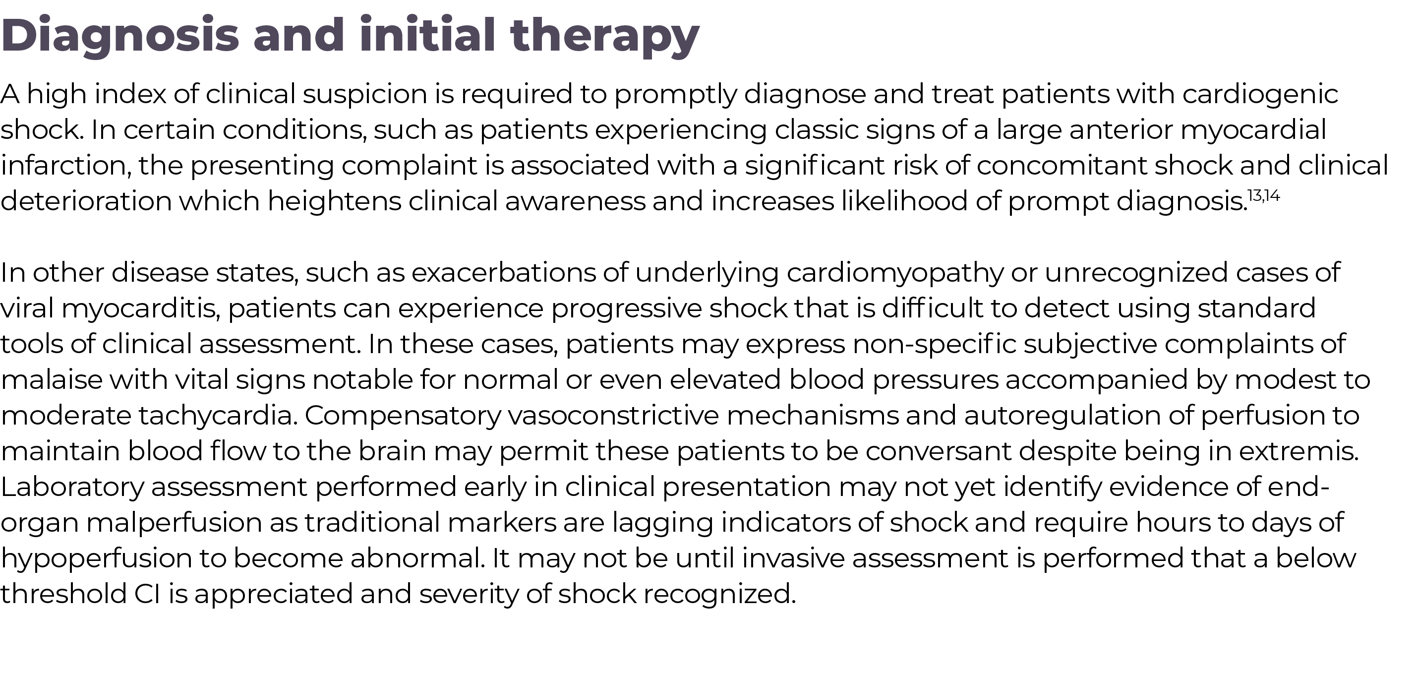 Diagnosis and initial therapy A high index of clinical suspicion is required to promptly diagnose and treat patients    