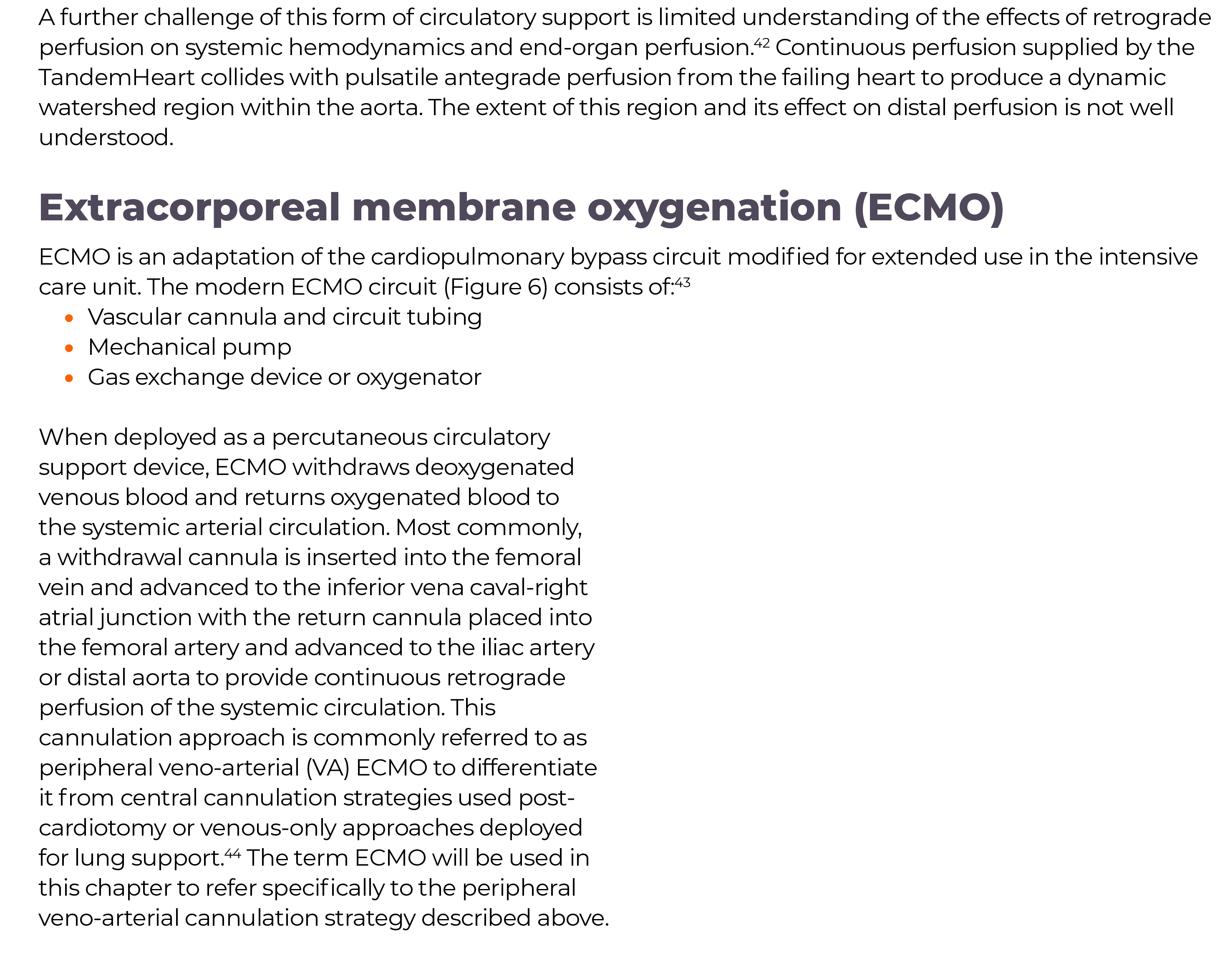 A further challenge of this form of circulatory support is limited understanding of the effects of retrograde perfusi   