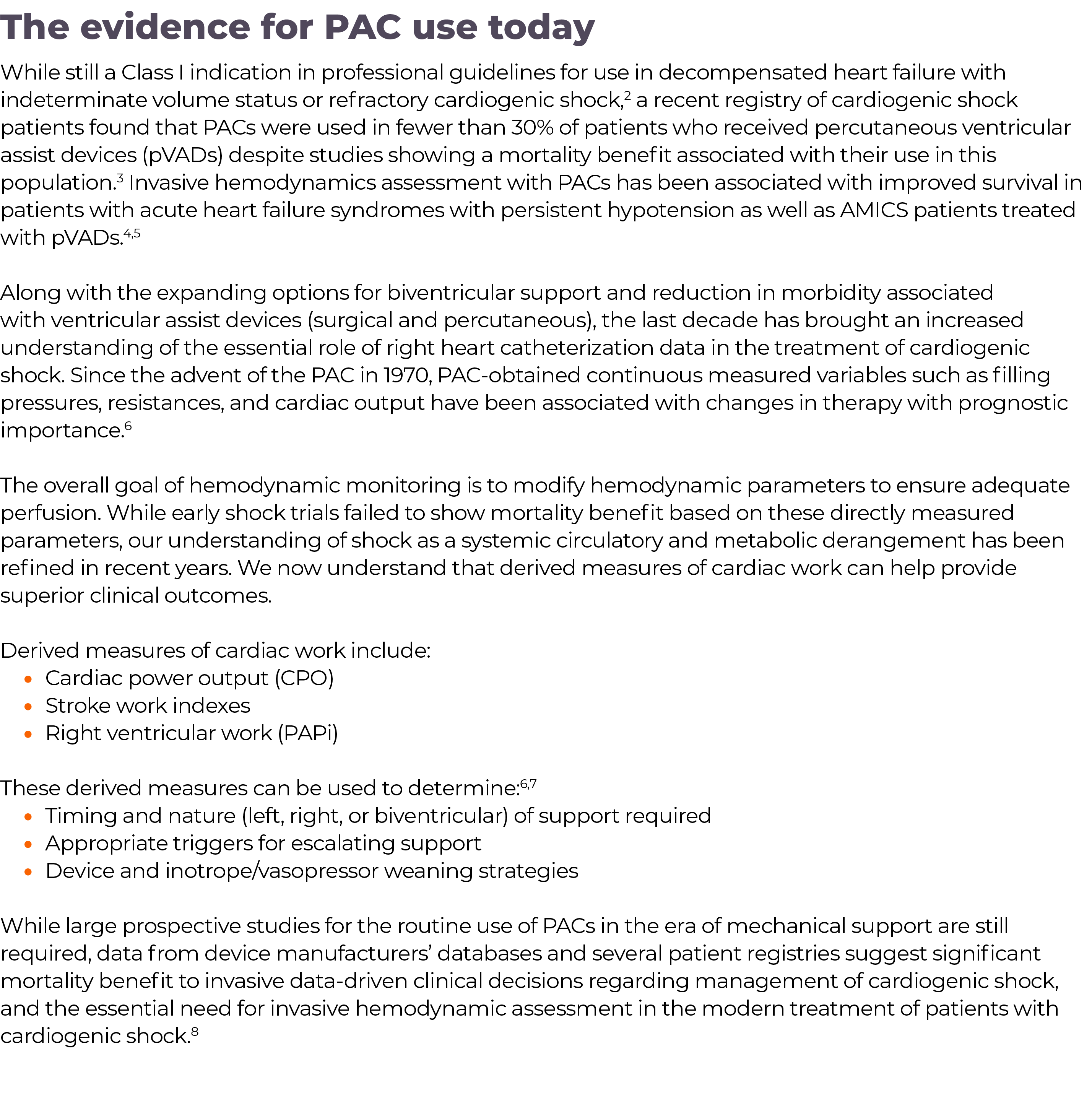 The evidence for PAC use today While still a Class I indication in professional guidelines for use in decompensated h   