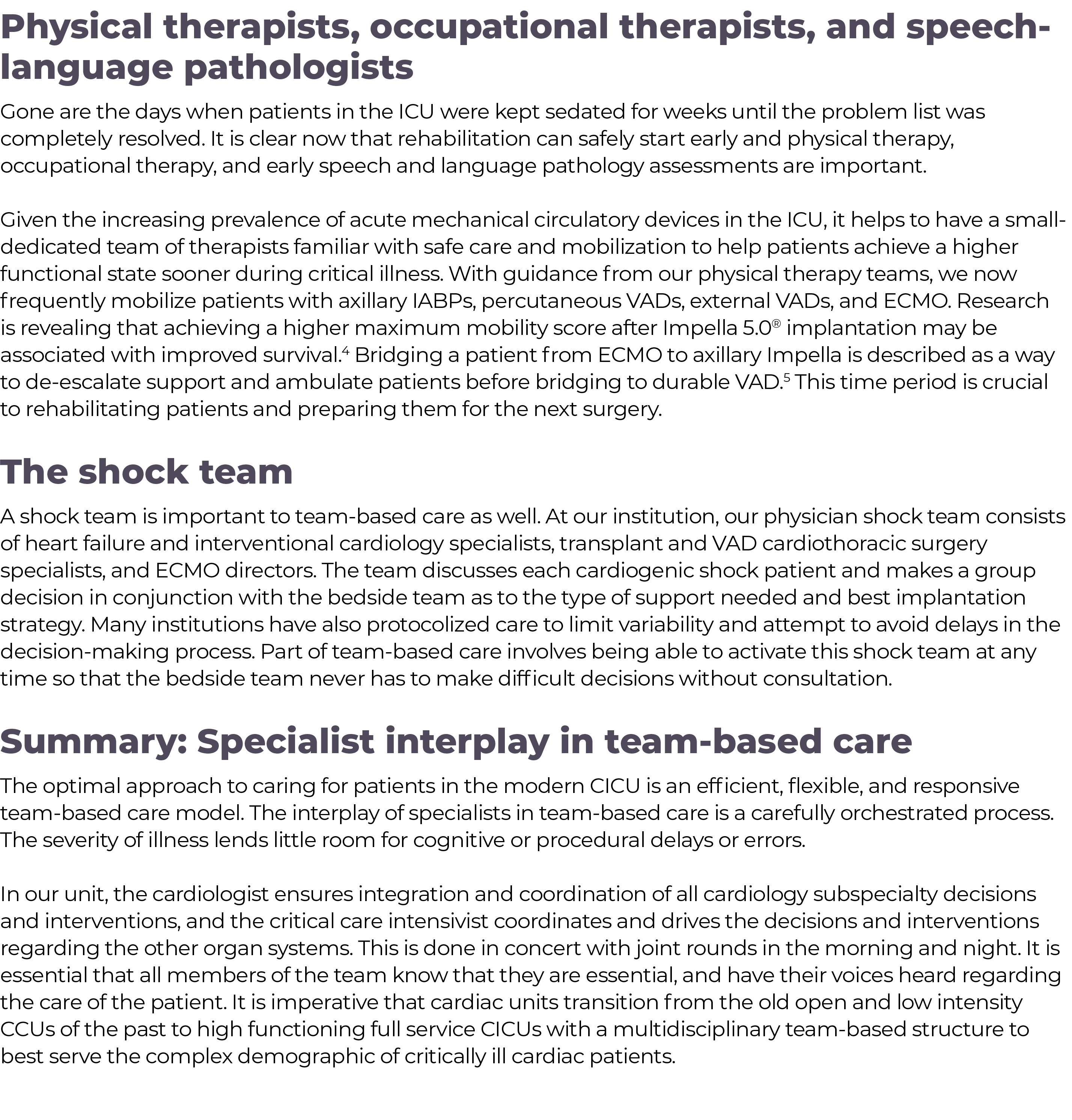 Physical therapists, occupational therapists, and speech-language pathologists Gone are the days when patients in the   