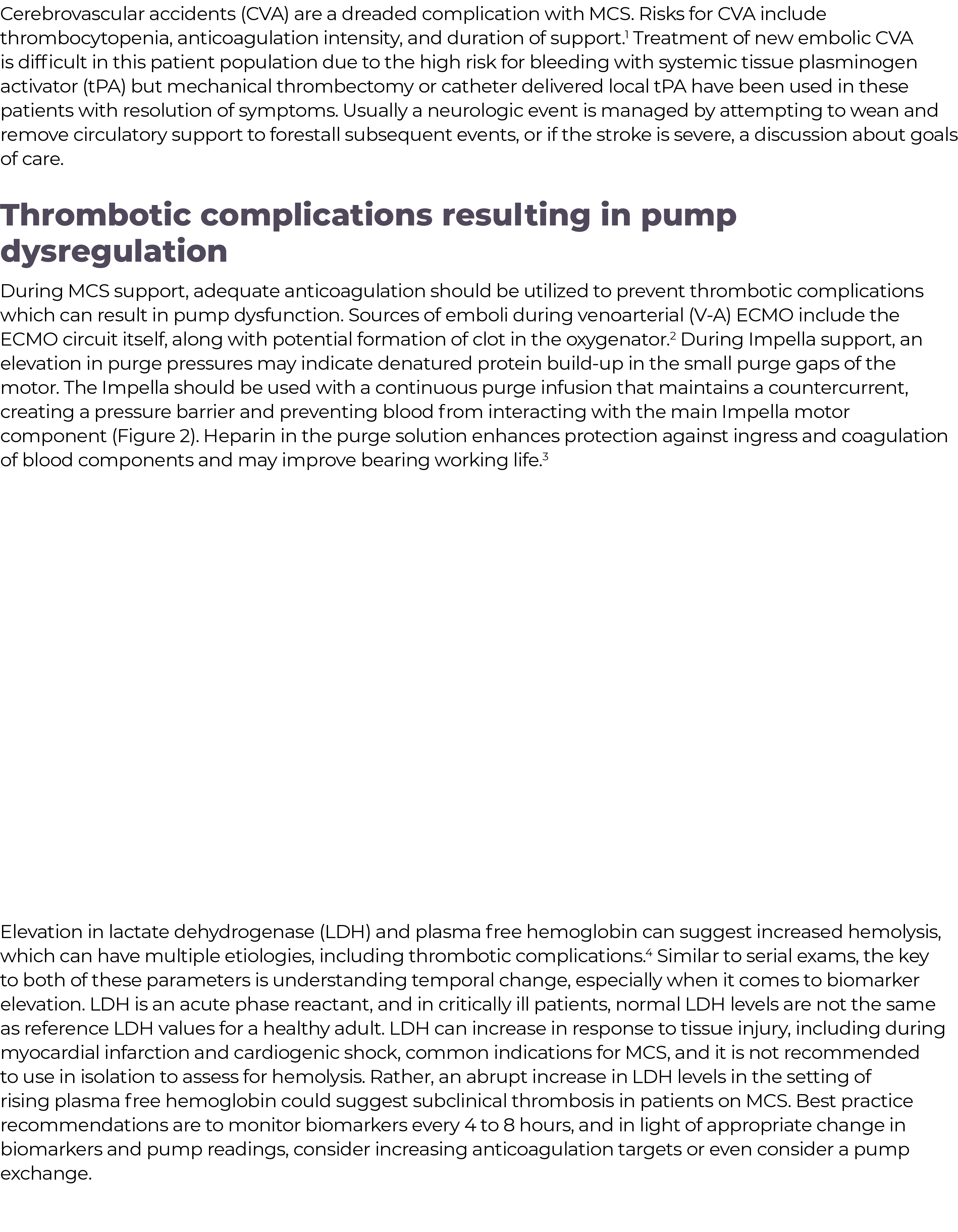 Elevation in lactate dehydrogenase (LDH) and plasma free hemoglobin can suggest increased hemolysis, which can have m   