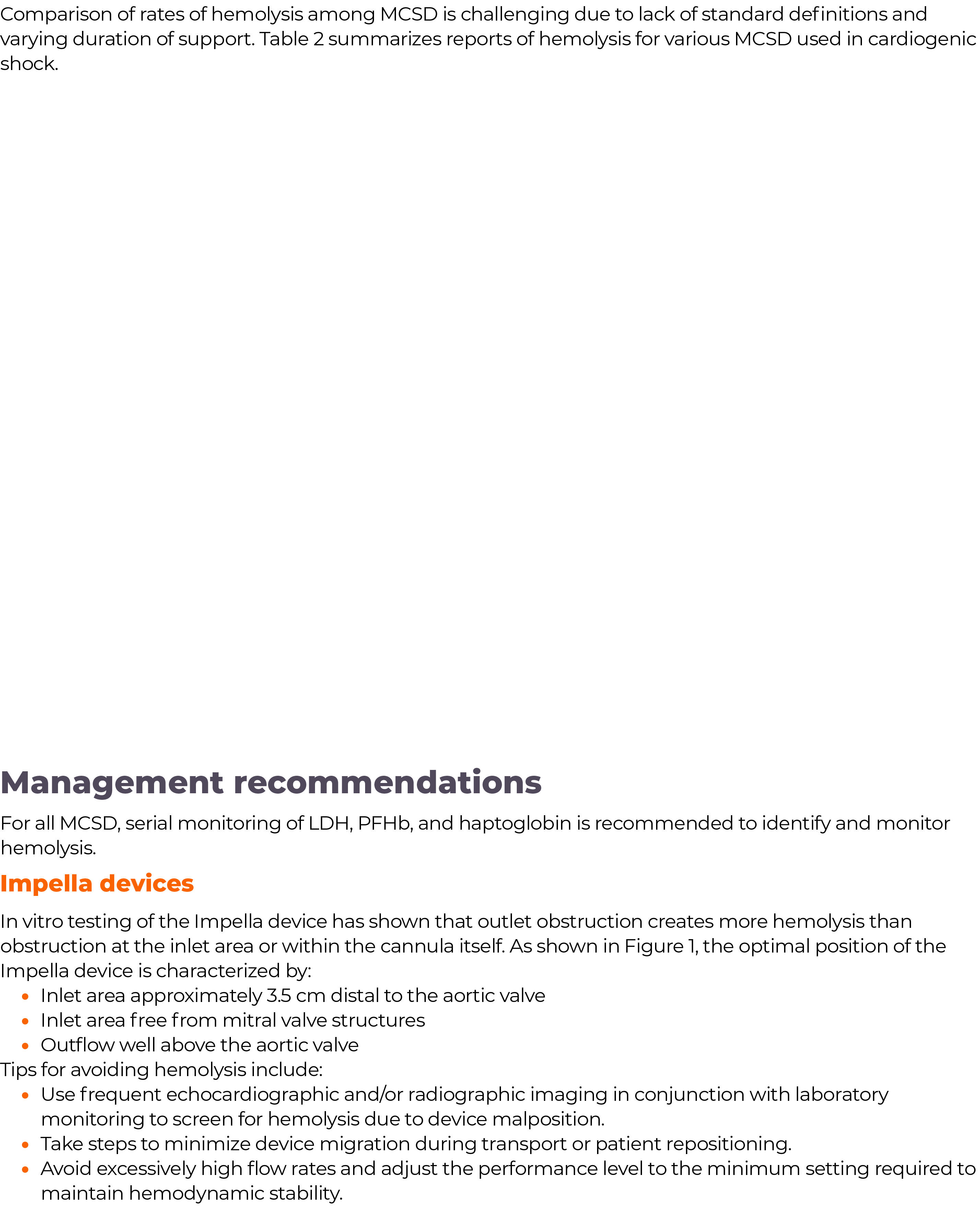 Management recommendations For all MCSD, serial monitoring of LDH, PFHb, and haptoglobin is recommended to identify a   