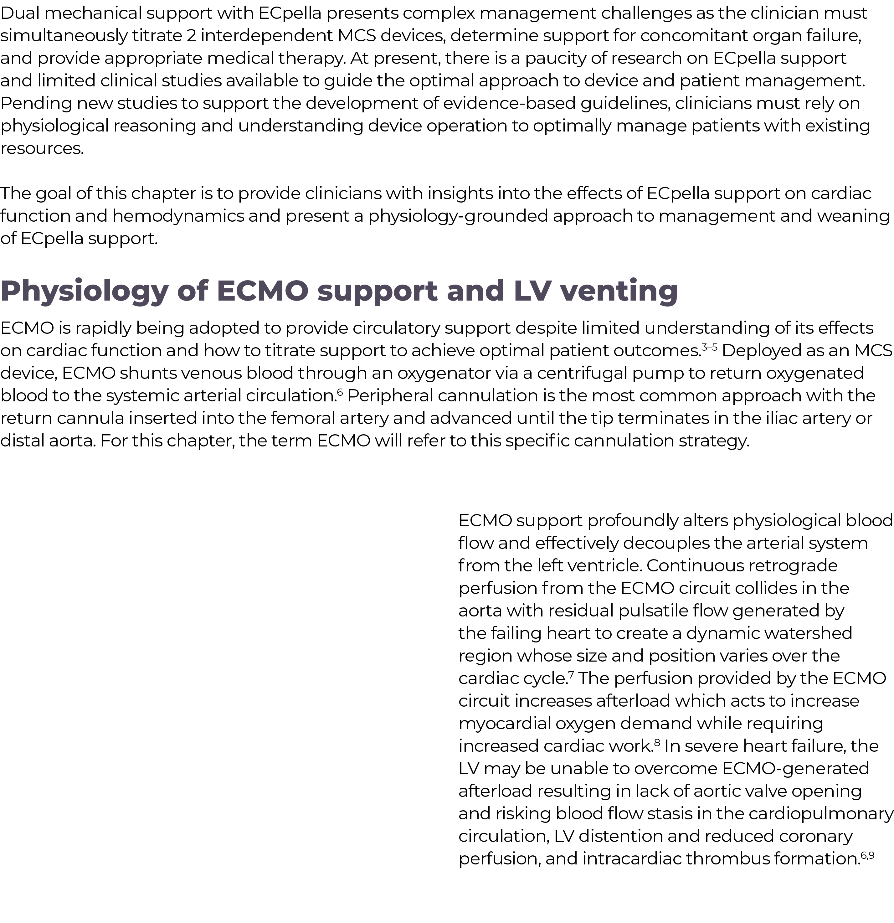 ECMO support profoundly alters physiological blood flow and effectively decouples the arterial system from the left v   