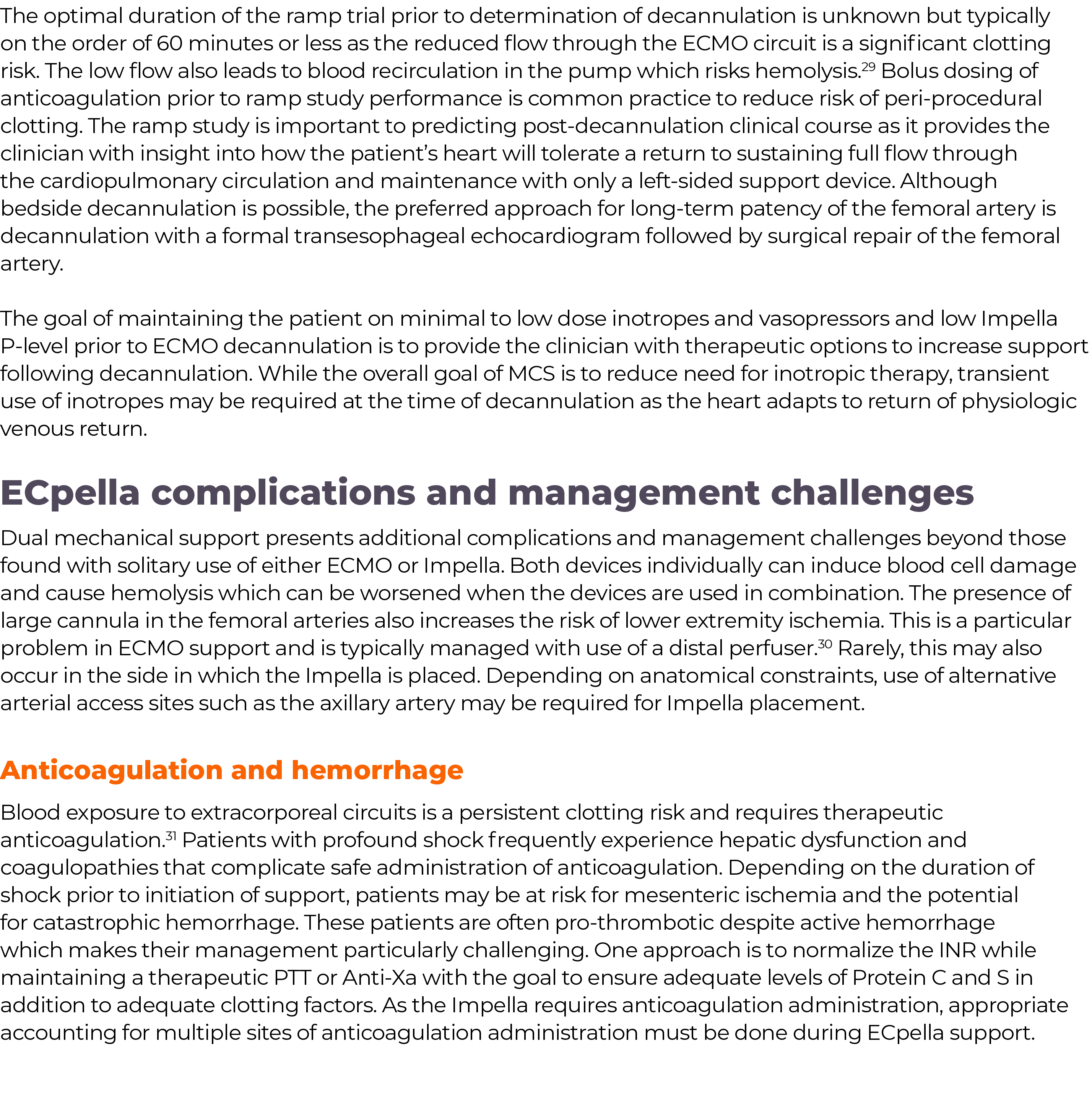 ,The optimal duration of the ramp trial prior to determination of decannulation is unknown but typically on the order   