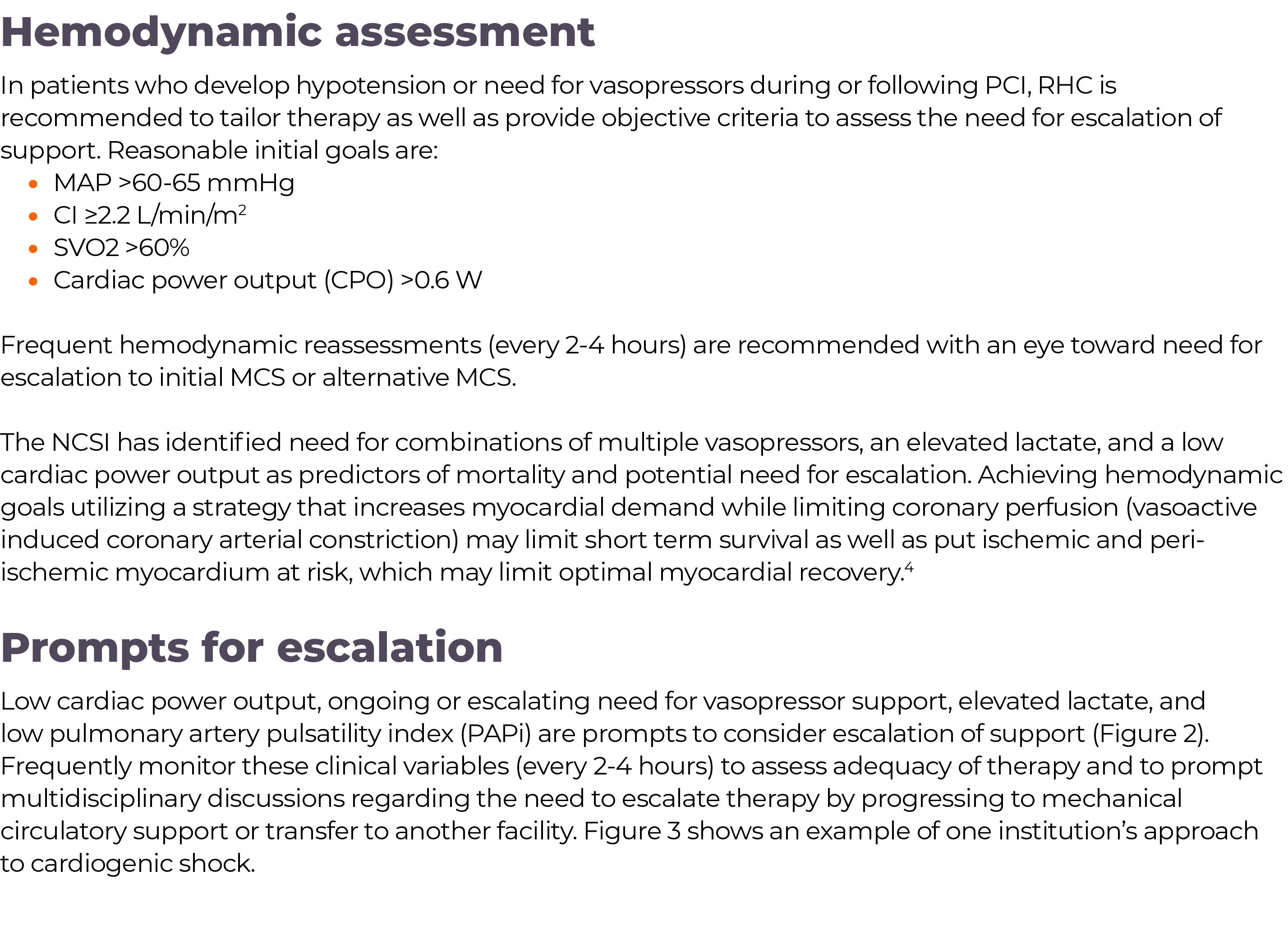 ,Hemodynamic assessment In patients who develop hypotension or need for vasopressors during or following PCI, RHC is    