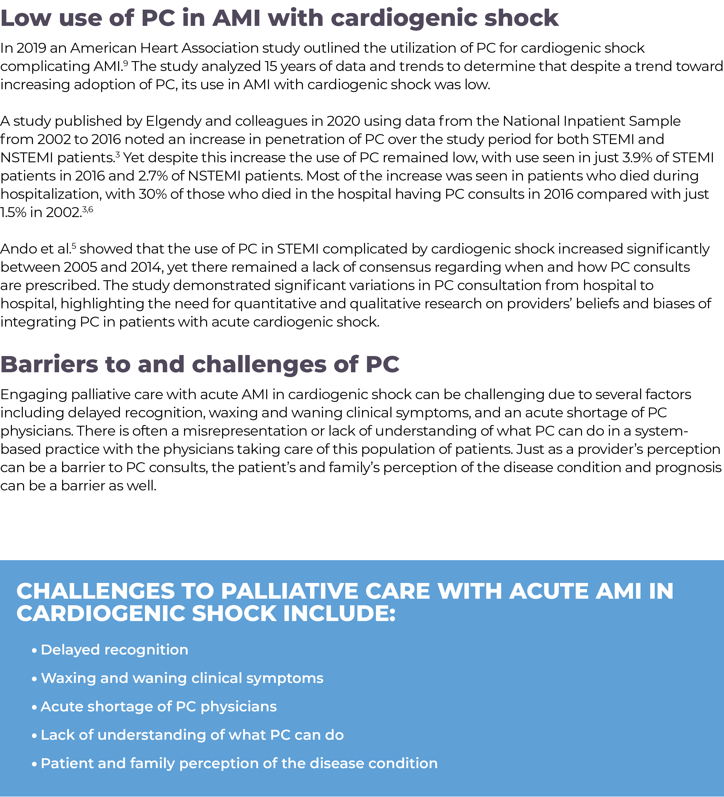 Challenges to palliative care with acute AMI in cardiogenic shock include: Delayed recognition Waxing and waning cli   