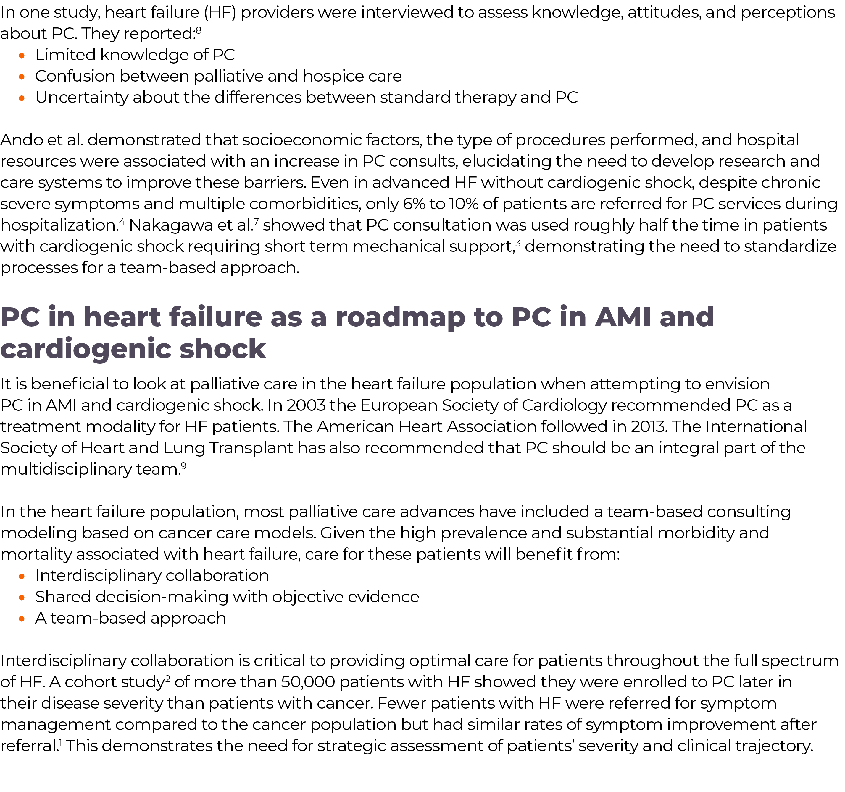 ,In one study, heart failure (HF) providers were interviewed to assess knowledge, attitudes, and perceptions about PC   