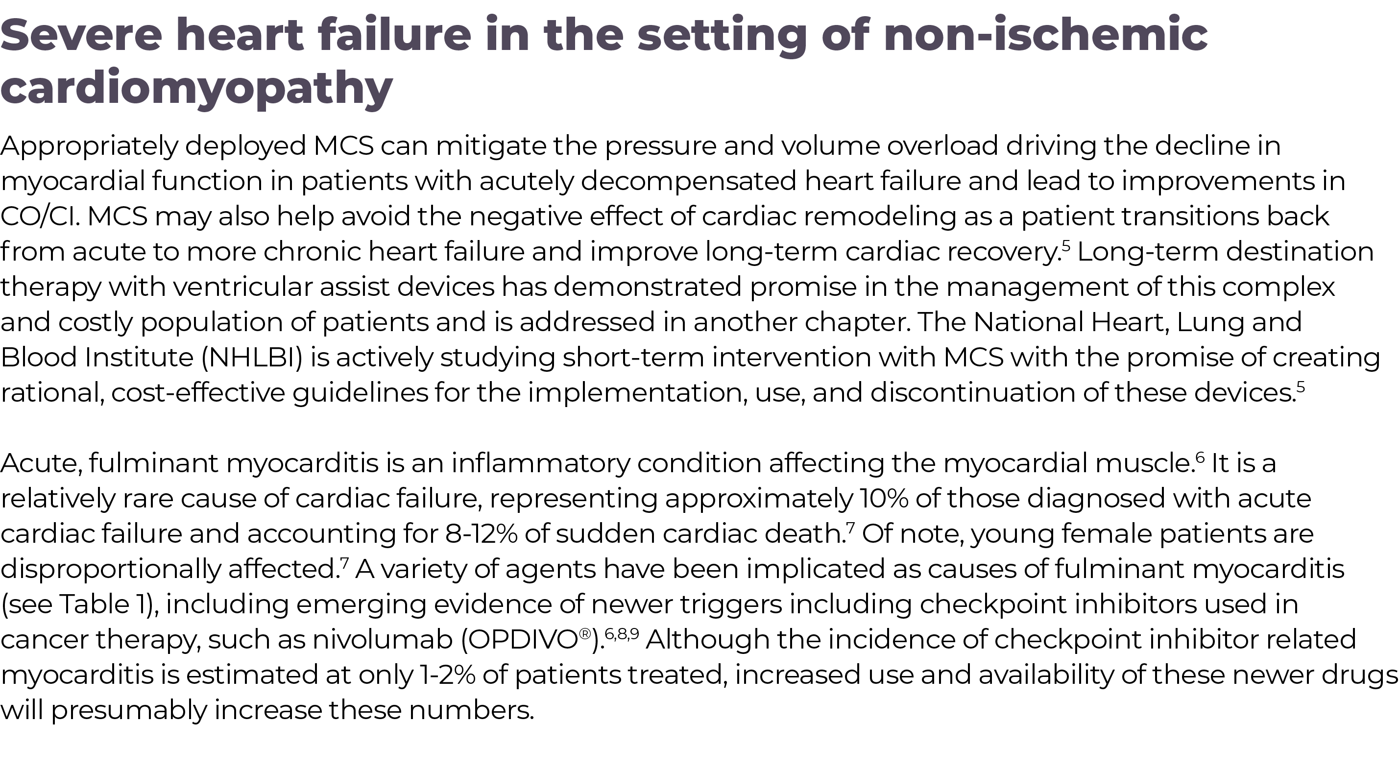 ,Severe heart failure in the setting of non-ischemic cardiomyopathy Appropriately deployed MCS can mitigate the press   