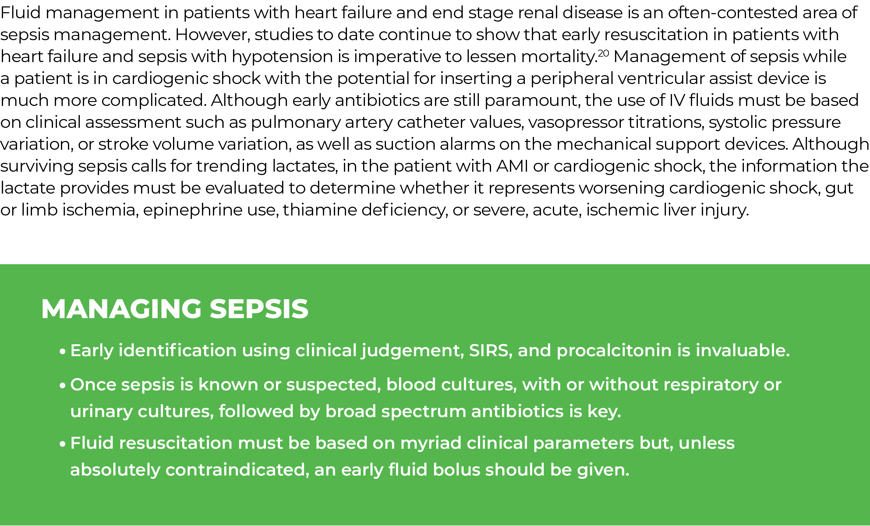 Fluid management in patients with heart failure and end stage renal disease is an often-contested area of sepsis mana   