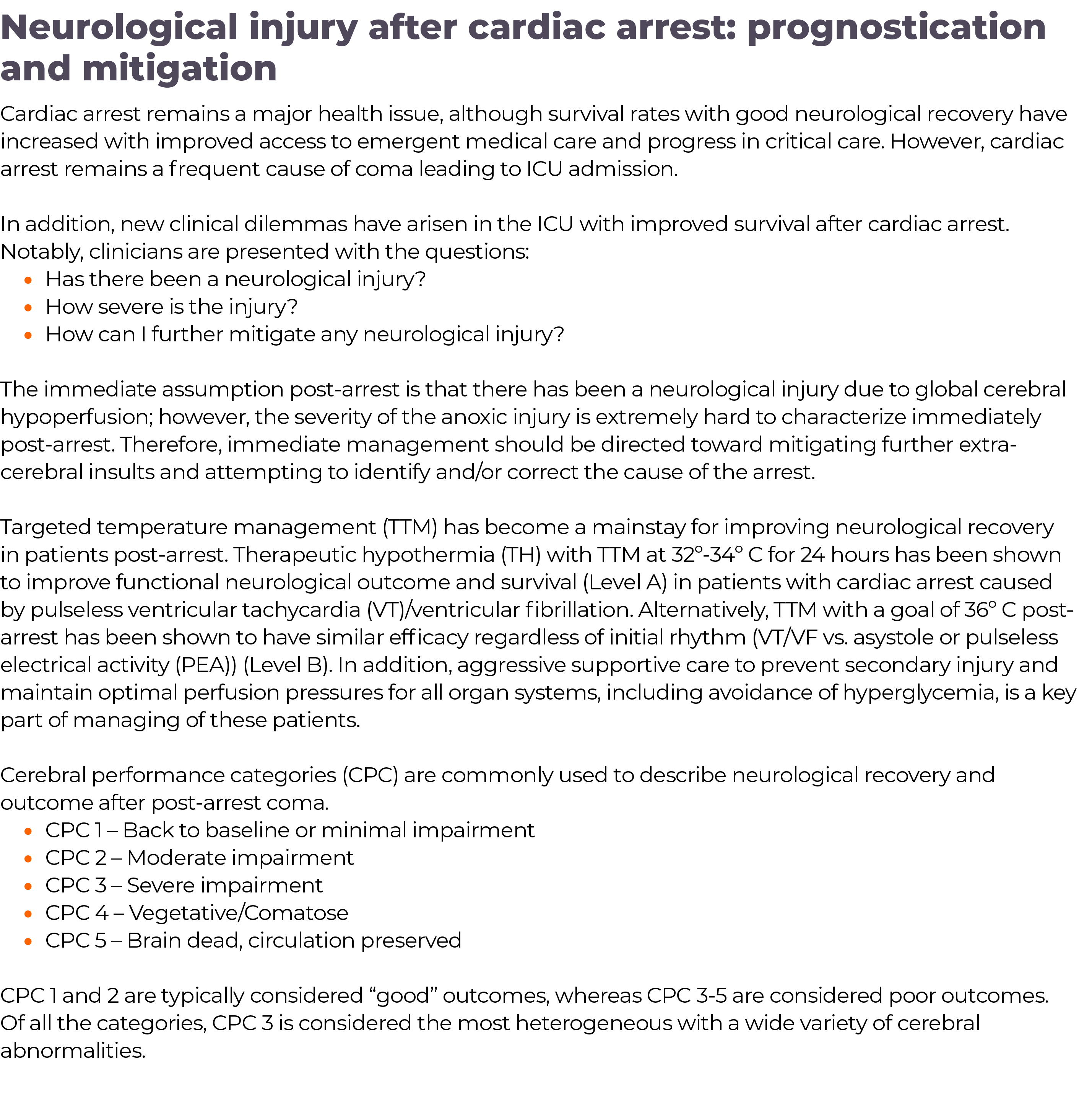 ,Neurological injury after cardiac arrest: prognostication and mitigation Cardiac arrest remains a major health issue   
