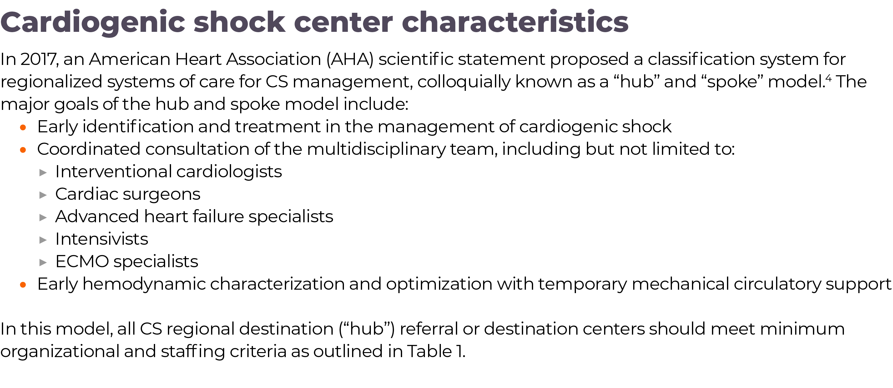 ,Cardiogenic shock center characteristics In 2017, an American Heart Association (AHA) scientific statement proposed    