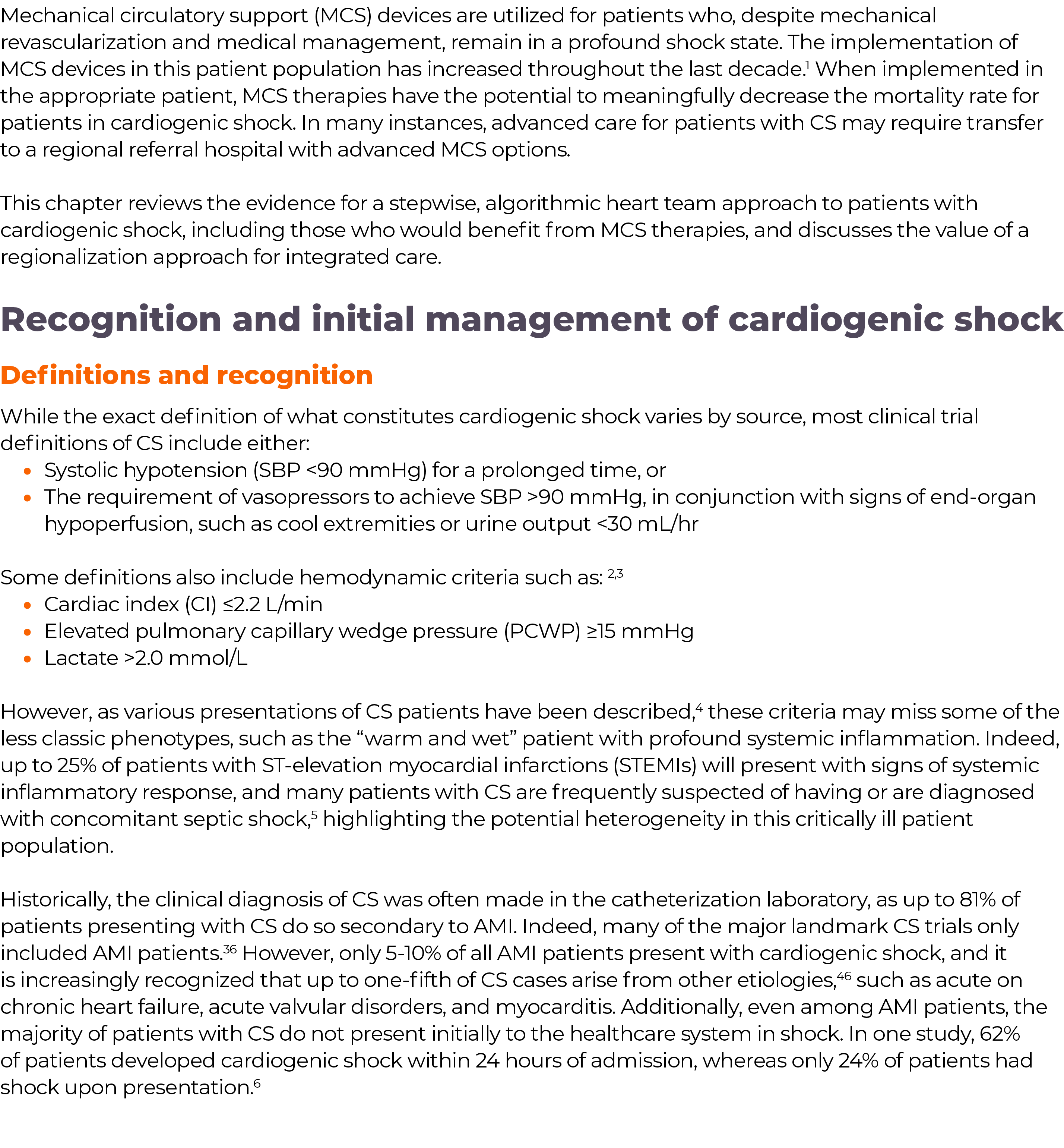 ,Mechanical circulatory support (MCS) devices are utilized for patients who, despite mechanical revascularization and   