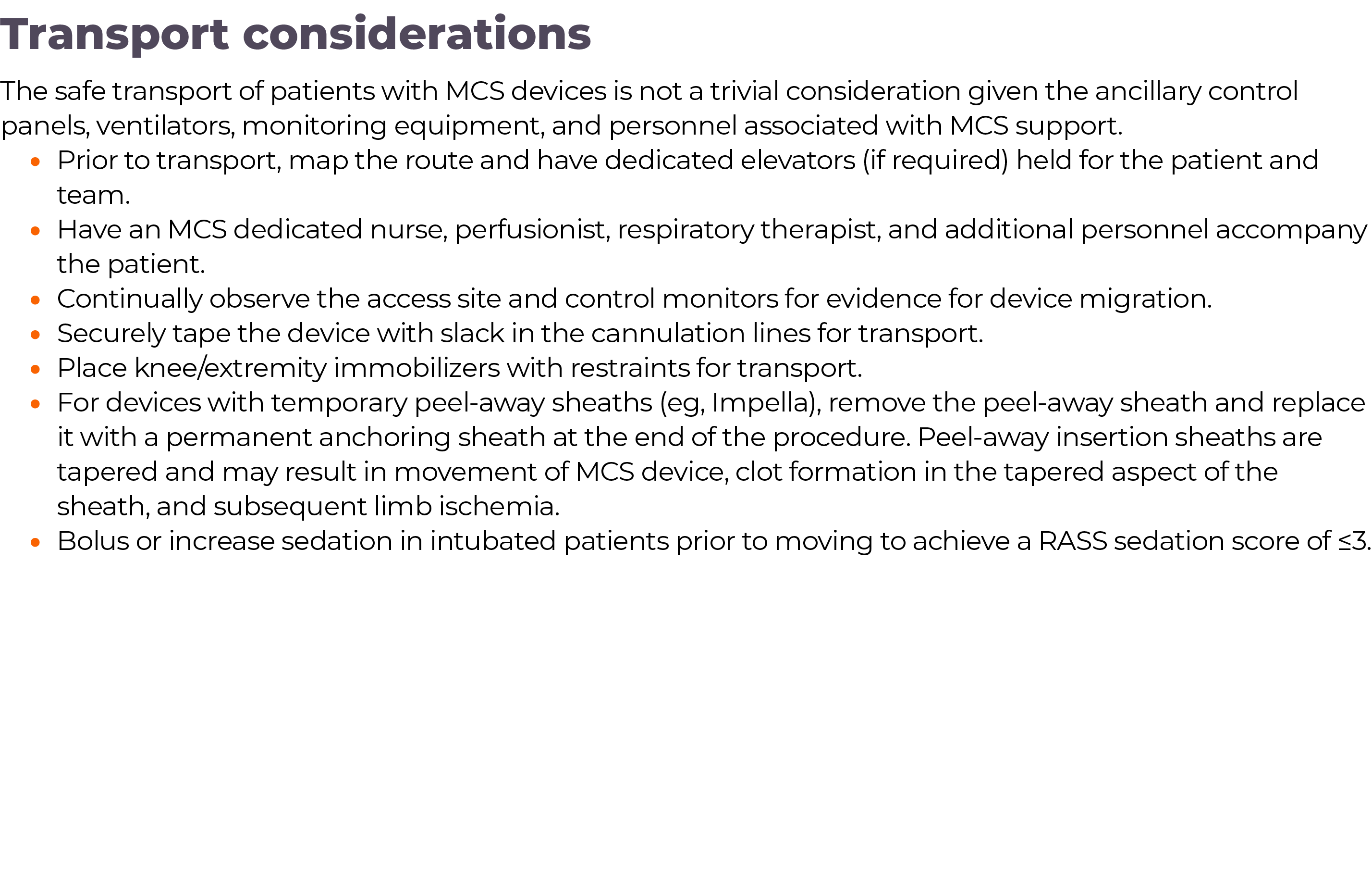 ,Transport considerations The safe transport of patients with MCS devices is not a trivial consideration given the an   