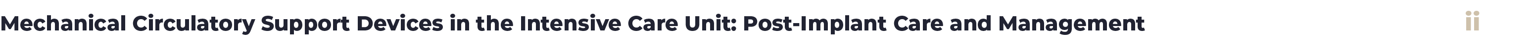 Mechanical Circulatory Support Devices in the Intensive Care Unit: Post-Implant Care and Management,i